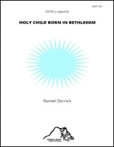 Holy Child Born In Bethlehem SATB choral sheet music cover